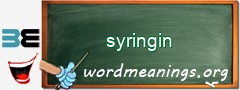WordMeaning blackboard for syringin